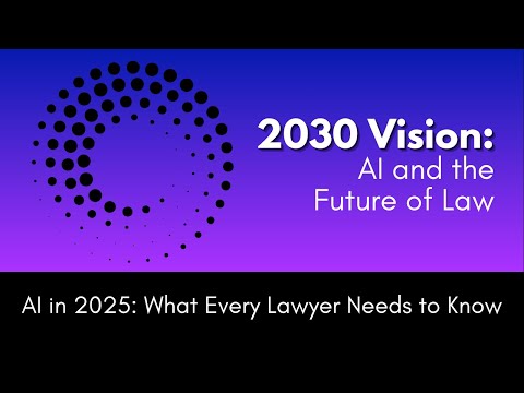 AI in 2025: What Every Lawyer Needs to Know