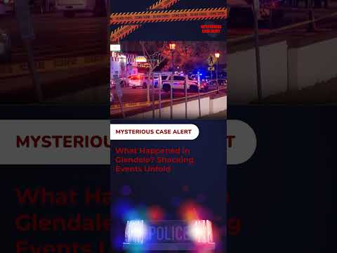 What Happened in Glendale? Shocking Events Unfold