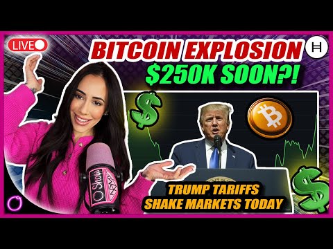BITCOIN EXPLOSION: $250K SOON?! (TRUMP TARIFFS TO SHAKE MARKETS TODAY)