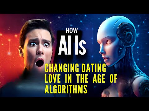 How AI Is Changing Dating Love in the Age of Algorithms