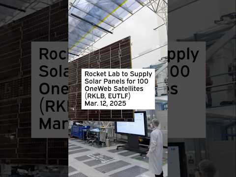 Rocket Lab to Supply Solar Panels for 100 OneWeb Satellites #RKLBStock #RKLBNews #RKLBStockNews