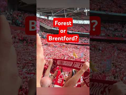 Forest or Brentford? My prediction!