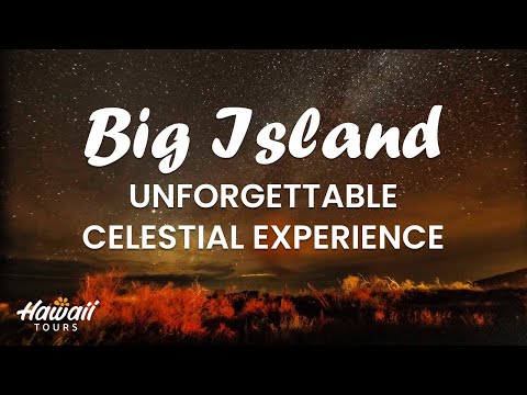 Big Island Stargazing | Unforgettable Celestial Experience!
